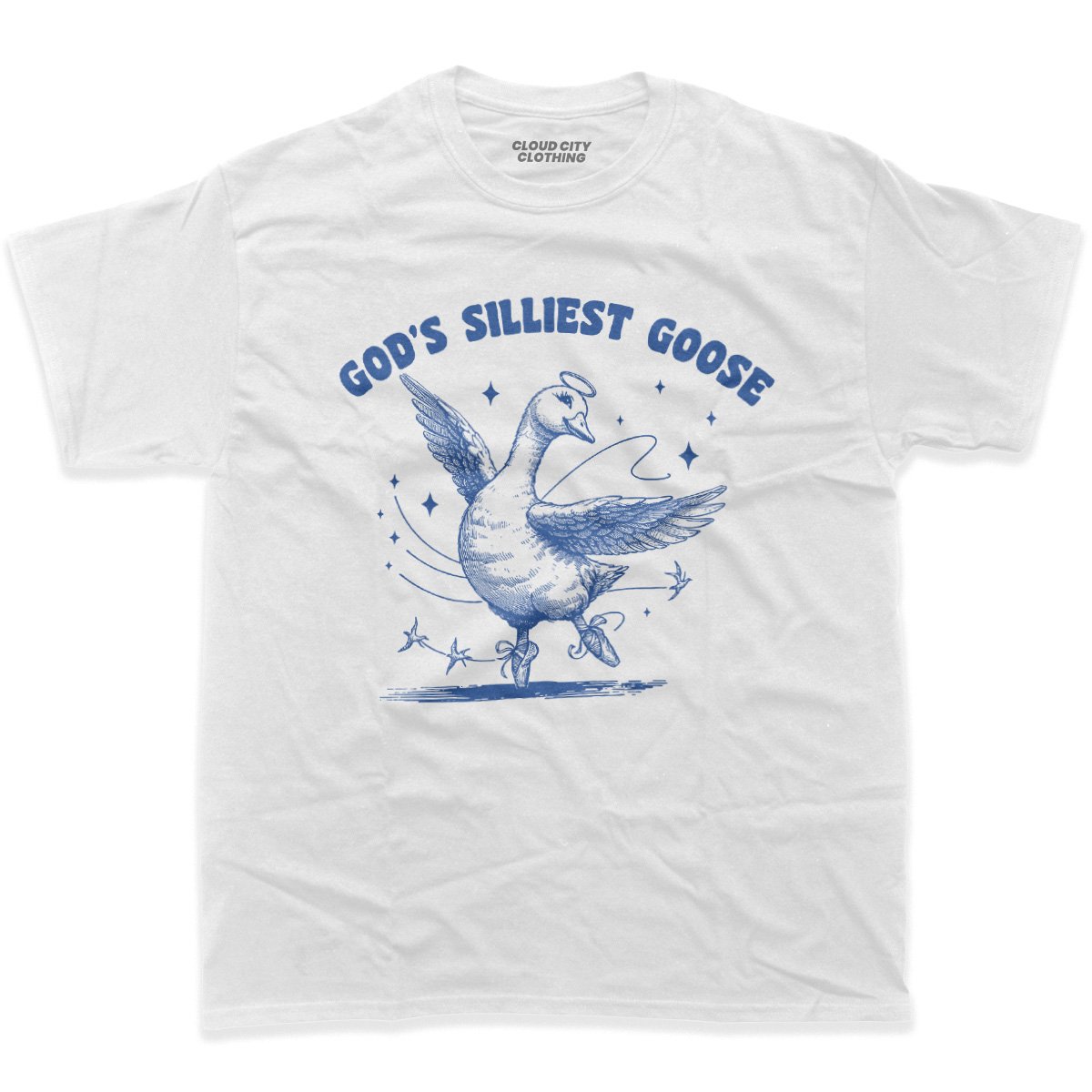 Gods silliest goose t shirt in white color