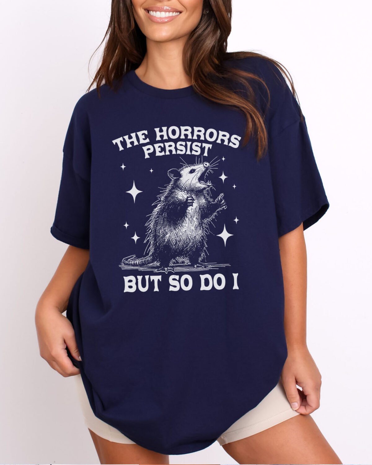 The Horrors Persist But So Do I shirt in navy blue color